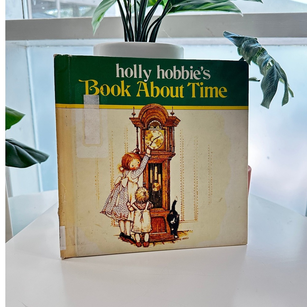 Holly Hobbie's Book About Time 1978 Vintage Children's Book Classic Illustration